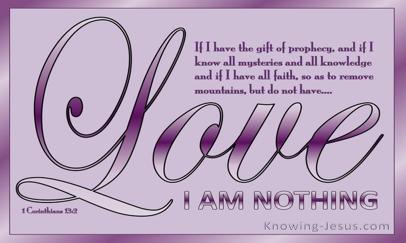 1 Corinthians 13:2 If I Have Not Love I Am Nothing (pink)